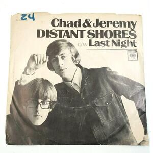 Chad & Jeremy 7" 45 Distant Shores Last Night Columbia 4-43682